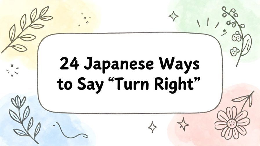 Illustration%20of%20playful%2C%20precise%2C%20sharp%20text%20%E2%80%9C24%20Japanese%20Ways%20to%20Say%20%E2%80%9CTurn%20Right%E2%80%9D%E2%80%9D%2C%20centered%20inside%20a%20thin%20rounded%20rectangle.%20Soft%2C%20hand-drawn%20elements%20including%20Florals%2C%20Olive%20branches%2C%20Stars%2C%20Light%20rays%2C%20Curved%20lines%20are%20placed%20outside%20the%20rectangle%2C%20loosely%20arranged%20and%20asymmetrical.%20Set%20on%20a%20soft%20pastel%20multicolor%20background%20with%20visible%20white%2Fivory%20space%2C%20light%20and%20airy.