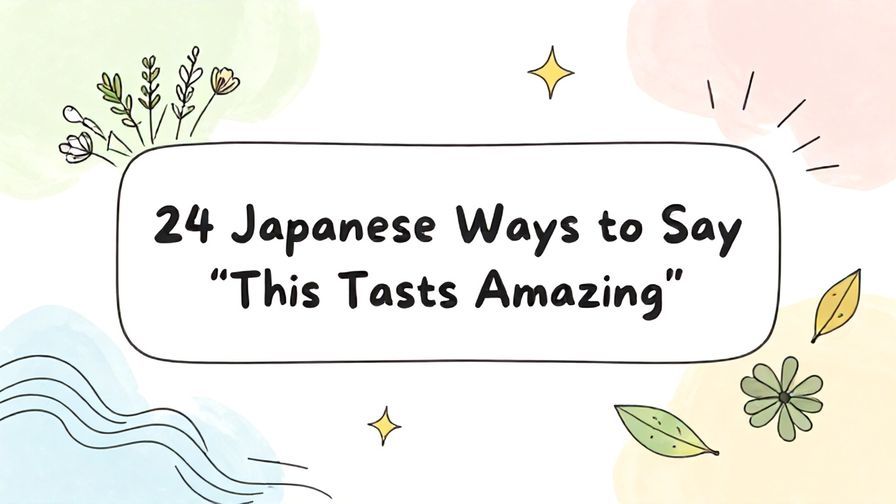 Illustration%20of%20playful%2C%20precise%2C%20sharp%20text%20%E2%80%9C24%20Japanese%20Ways%20to%20Say%20%E2%80%9CThis%20Tastes%20Amazing%E2%80%9D%E2%80%9D%2C%20centered%20inside%20a%20thin%20rounded%20rectangle.%20Soft%2C%20hand-drawn%20elements%20including%20Florals%2C%20Gentle%20waves%2C%20Floating%20leaves%2C%20Stars%2C%20Light%20rays%20are%20placed%20outside%20the%20rectangle%2C%20loosely%20arranged%20and%20asymmetrical.%20Set%20on%20a%20soft%20pastel%20multicolor%20background%20with%20visible%20white%2Fivory%20space%2C%20light%20and%20airy.