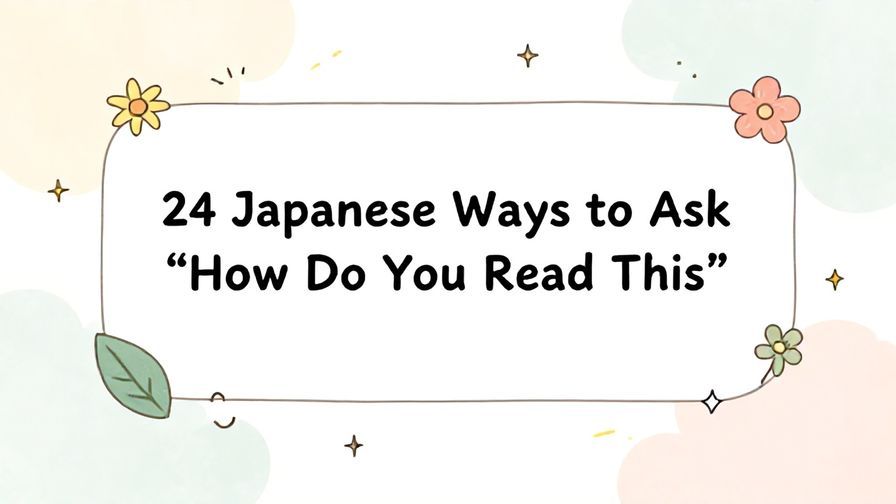 Illustration%20of%20playful%2C%20precise%2C%20sharp%20text%20%E2%80%9C24%20Japanese%20Ways%20to%20Ask%20%E2%80%9CHow%20Do%20You%20Read%20This%E2%80%9D%20%E2%80%9D%2C%20centered%20inside%20a%20thin%20rounded%20rectangle.%20Soft%2C%20hand-drawn%20elements%20including%20Florals%2C%20Floating%20leaves%2C%20Stars%2C%20Light%20rays%2C%20Heavenly%20clouds%20are%20placed%20outside%20the%20rectangle%2C%20loosely%20arranged%20and%20asymmetrical.%20Set%20on%20a%20soft%20pastel%20multicolor%20background%20with%20visible%20white%2Fivory%20space%2C%20light%20and%20airy.