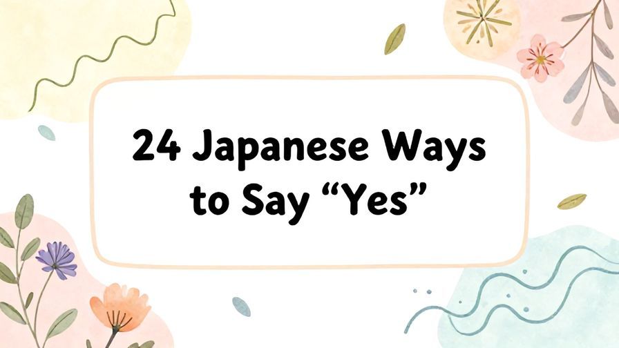 Illustration%20of%20playful%2C%20precise%2C%20sharp%20text%20%E2%80%9C24%20Japanese%20Ways%20to%20Say%20%E2%80%9CYes%E2%80%9D%E2%80%9D%2C%20centered%20inside%20a%20thin%20rounded%20rectangle.%20Soft%2C%20hand-drawn%20elements%20including%20Florals%2C%20Gentle%20waves%2C%20Floating%20leaves%20are%20placed%20outside%20the%20rectangle%2C%20loosely%20arranged%20and%20asymmetrical.%20Set%20on%20a%20soft%20pastel%20multicolor%20background%20with%20visible%20white%2Fivory%20space%2C%20light%20and%20airy.