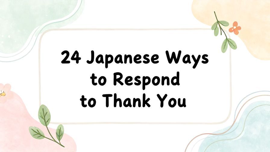 Illustration%20of%20playful%2C%20precise%2C%20sharp%20text%20%E2%80%9C24%20Japanese%20Ways%20to%20Respond%20to%20Thank%20You%E2%80%9D%2C%20centered%20inside%20a%20thin%20rounded%20rectangle.%20Soft%2C%20hand-drawn%20elements%20including%20Florals%2C%20Gentle%20waves%2C%20Floating%20leaves%20are%20placed%20outside%20the%20rectangle%2C%20loosely%20arranged%20and%20asymmetrical.%20Set%20on%20a%20soft%20pastel%20multicolor%20background%20with%20visible%20white%2Fivory%20space%2C%20light%20and%20airy.