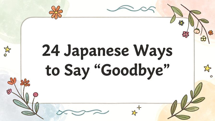 Illustration%20of%20playful%2C%20precise%2C%20sharp%20text%20%E2%80%9C24%20Japanese%20Ways%20to%20Say%20%E2%80%9CGoodbye%E2%80%9D%E2%80%9D%2C%20centered%20inside%20a%20thin%20rounded%20rectangle.%20Soft%2C%20hand-drawn%20elements%20including%20Florals%2C%20Gentle%20waves%2C%20Floating%20leaves%2C%20Olive%20branches%2C%20Stars%20are%20placed%20outside%20the%20rectangle%2C%20loosely%20arranged%20and%20asymmetrical.%20Set%20on%20a%20soft%20pastel%20multicolor%20background%20with%20visible%20white%2Fivory%20space%2C%20light%20and%20airy.