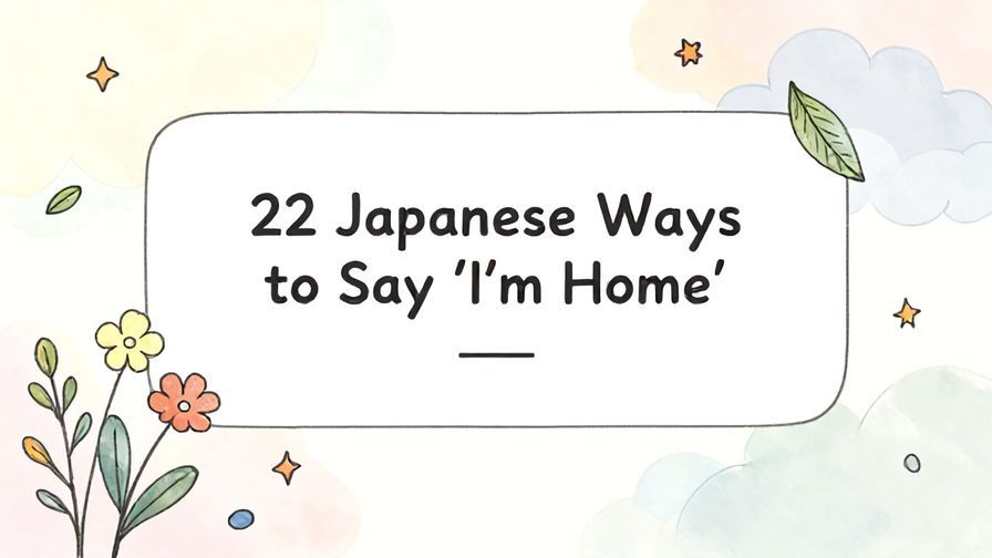Illustration%20of%20playful%2C%20precise%2C%20sharp%20text%20%E2%80%9C22%20Japanese%20Ways%20to%20Say%20%27I%27m%20Home%27%E2%80%9D%2C%20centered%20inside%20a%20thin%20rounded%20rectangle.%20Soft%2C%20hand-drawn%20elements%20including%20Florals%2C%20Floating%20leaves%2C%20Stars%2C%20Light%20rays%2C%20Heavenly%20clouds%20are%20placed%20outside%20the%20rectangle%2C%20loosely%20arranged%20and%20asymmetrical.%20Set%20on%20a%20soft%20pastel%20multicolor%20background%20with%20visible%20white%2Fivory%20space%2C%20light%20and%20airy.