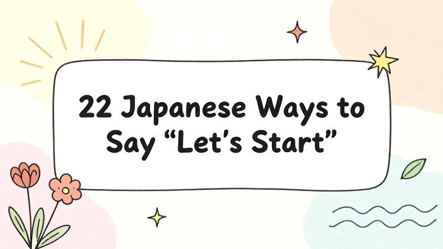 Illustration%20of%20playful%2C%20precise%2C%20sharp%20text%20%E2%80%9C22%20Japanese%20Ways%20to%20Say%20%E2%80%9CLet%E2%80%99s%20Start%E2%80%9D%E2%80%9D%2C%20centered%20inside%20a%20thin%20rounded%20rectangle.%20Soft%2C%20hand-drawn%20elements%20including%20Florals%2C%20Light%20rays%2C%20Stars%2C%20Gentle%20waves%2C%20Floating%20leaves%20are%20placed%20outside%20the%20rectangle%2C%20loosely%20arranged%20and%20asymmetrical.%20Set%20on%20a%20soft%20pastel%20multicolor%20background%20with%20visible%20white%2Fivory%20space%2C%20light%20and%20airy.
