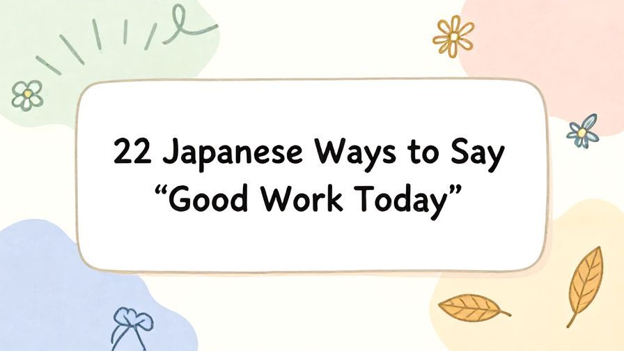 Illustration%20of%20playful%2C%20precise%2C%20sharp%20text%20%E2%80%9C22%20Japanese%20Ways%20to%20Say%20%E2%80%9CGood%20Work%20Today%E2%80%9D%E2%80%9D%2C%20centered%20inside%20a%20thin%20rounded%20rectangle.%20Soft%2C%20hand-drawn%20elements%20including%20Florals%2C%20Light%20rays%2C%20Floating%20leaves%20are%20placed%20outside%20the%20rectangle%2C%20loosely%20arranged%20and%20asymmetrical.%20Set%20on%20a%20soft%20pastel%20multicolor%20background%20with%20visible%20white%2Fivory%20space%2C%20light%20and%20airy.