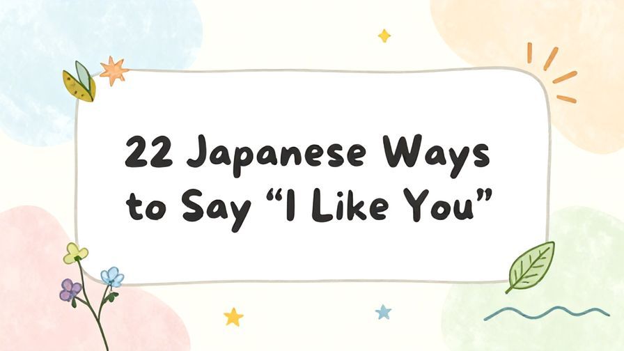 Illustration%20of%20playful%2C%20precise%2C%20sharp%20text%20%E2%80%9C22%20Japanese%20Ways%20to%20Say%20%E2%80%9CI%20Like%20You%E2%80%9D%E2%80%9D%2C%20centered%20inside%20a%20thin%20rounded%20rectangle.%20Soft%2C%20hand-drawn%20elements%20including%20Florals%2C%20Gentle%20waves%2C%20Stars%2C%20Light%20rays%2C%20Floating%20leaves%20are%20placed%20outside%20the%20rectangle%2C%20loosely%20arranged%20and%20asymmetrical.%20Set%20on%20a%20soft%20pastel%20multicolor%20background%20with%20visible%20white%2Fivory%20space%2C%20light%20and%20airy.