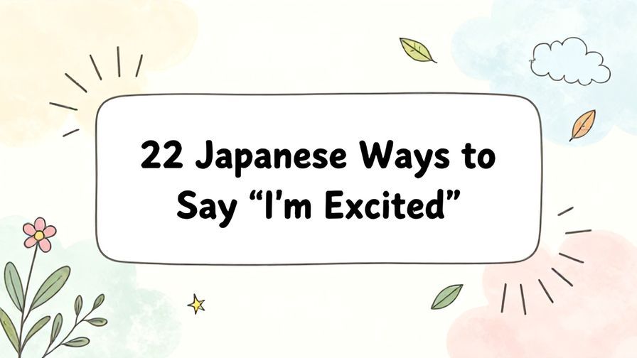 Illustration%20of%20playful%2C%20precise%2C%20sharp%20text%20%E2%80%9C22%20Japanese%20Ways%20to%20Say%20%E2%80%9CI%27m%20Excited%E2%80%9D%E2%80%9D%2C%20centered%20inside%20a%20thin%20rounded%20rectangle.%20Soft%2C%20hand-drawn%20elements%20including%20Florals%2C%20Stars%2C%20Light%20rays%2C%20Floating%20leaves%2C%20Heavenly%20clouds%20are%20placed%20outside%20the%20rectangle%2C%20loosely%20arranged%20and%20asymmetrical.%20Set%20on%20a%20soft%20pastel%20multicolor%20background%20with%20visible%20white%2Fivory%20space%2C%20light%20and%20airy.