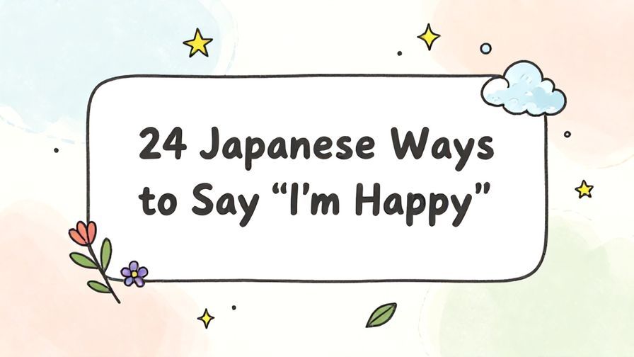 Illustration%20of%20playful%2C%20precise%2C%20sharp%20text%20%E2%80%9C24%20Japanese%20Ways%20to%20Say%20%E2%80%9CI%E2%80%99m%20Happy%E2%80%9D%E2%80%9D%2C%20centered%20inside%20a%20thin%20rounded%20rectangle.%20Soft%2C%20hand-drawn%20elements%20including%20Florals%2C%20Heavenly%20clouds%2C%20Stars%2C%20Light%20rays%2C%20Floating%20leaves%20are%20placed%20outside%20the%20rectangle%2C%20loosely%20arranged%20and%20asymmetrical.%20Set%20on%20a%20soft%20pastel%20multicolor%20background%20with%20visible%20white%2Fivory%20space%2C%20light%20and%20airy.