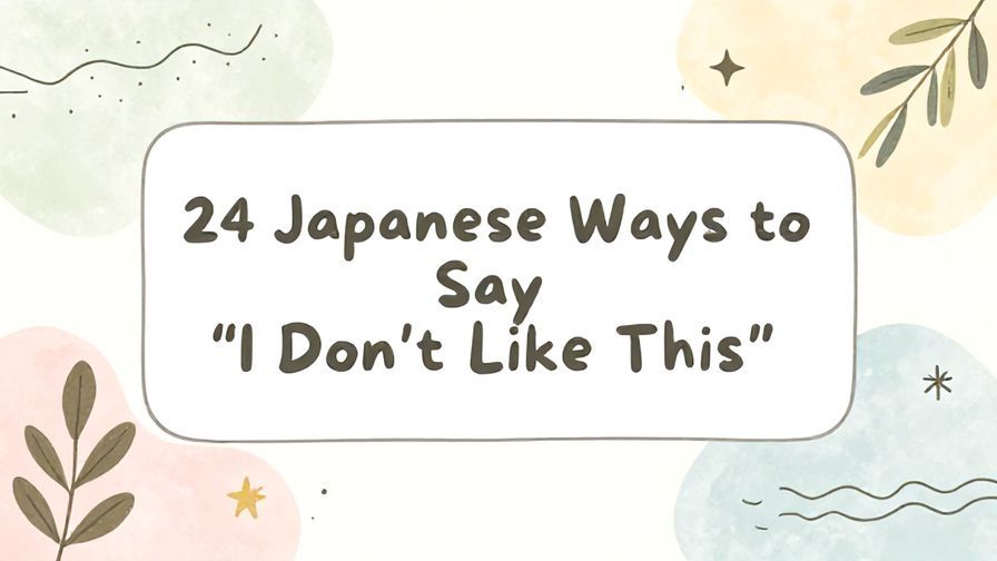 Illustration%20of%20playful%2C%20precise%2C%20sharp%20text%20%E2%80%9C24%20Japanese%20Ways%20to%20Say%20%E2%80%9CI%20Don%E2%80%99t%20Like%20This%E2%80%9D%E2%80%9D%2C%20centered%20inside%20a%20thin%20rounded%20rectangle.%20Soft%2C%20hand-drawn%20elements%20including%20Florals%2C%20Gentle%20waves%2C%20Floating%20leaves%2C%20Olive%20branches%2C%20Stars%20are%20placed%20outside%20the%20rectangle%2C%20loosely%20arranged%20and%20asymmetrical.%20Set%20on%20a%20soft%20pastel%20multicolor%20background%20with%20visible%20white%2Fivory%20space%2C%20light%20and%20airy.