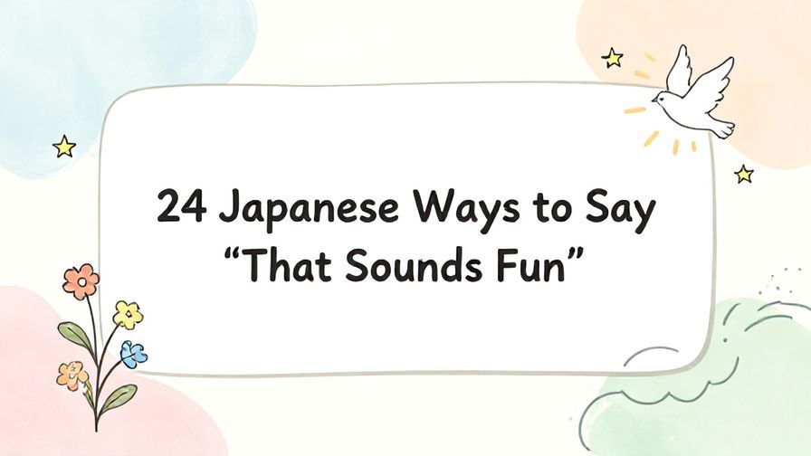 Illustration%20of%20playful%2C%20precise%2C%20sharp%20text%20%E2%80%9C24%20Japanese%20Ways%20to%20Say%20%E2%80%9CThat%20Sounds%20Fun%E2%80%9D%E2%80%9D%2C%20centered%20inside%20a%20thin%20rounded%20rectangle.%20Soft%2C%20hand-drawn%20elements%20including%20Florals%2C%20Gentle%20waves%2C%20Doves%2C%20Stars%2C%20Light%20rays%20are%20placed%20outside%20the%20rectangle%2C%20loosely%20arranged%20and%20asymmetrical.%20Set%20on%20a%20soft%20pastel%20multicolor%20background%20with%20visible%20white%2Fivory%20space%2C%20light%20and%20airy.