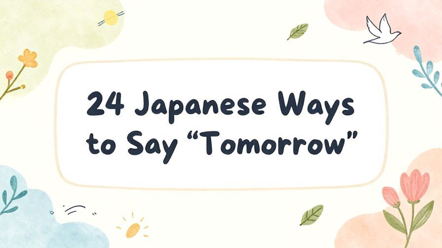 Illustration%20of%20playful%2C%20precise%2C%20sharp%20text%20%E2%80%9C24%20Japanese%20Ways%20to%20Say%20%E2%80%9CTomorrow%E2%80%9D%E2%80%9D%2C%20centered%20inside%20a%20thin%20rounded%20rectangle.%20Soft%2C%20hand-drawn%20elements%20including%20Florals%2C%20Gentle%20waves%2C%20Floating%20leaves%2C%20Doves%2C%20Sun%20rays%20are%20placed%20outside%20the%20rectangle%2C%20loosely%20arranged%20and%20asymmetrical.%20Set%20on%20a%20soft%20pastel%20multicolor%20background%20with%20visible%20white%2Fivory%20space%2C%20light%20and%20airy.