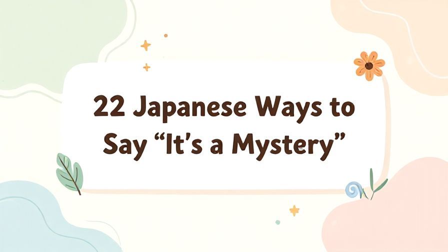 Illustration%20of%20playful%2C%20precise%2C%20sharp%20text%20%E2%80%9C22%20Japanese%20Ways%20to%20Say%20%E2%80%9CIt%E2%80%99s%20a%20Mystery%E2%80%9D%E2%80%9D%2C%20centered%20inside%20a%20thin%20rounded%20rectangle.%20Soft%2C%20hand-drawn%20elements%20including%20Florals%2C%20Gentle%20waves%2C%20Floating%20leaves%2C%20Stars%2C%20Light%20rays%20are%20placed%20outside%20the%20rectangle%2C%20loosely%20arranged%20and%20asymmetrical.%20Set%20on%20a%20soft%20pastel%20multicolor%20background%20with%20visible%20white%2Fivory%20space%2C%20light%20and%20airy.