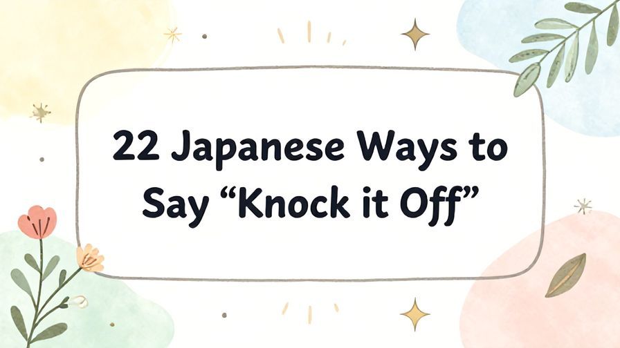 Illustration%20of%20playful%2C%20precise%2C%20sharp%20text%20%E2%80%9C22%20Japanese%20Ways%20to%20Say%20%E2%80%9CKnock%20it%20Off%E2%80%9D%E2%80%9D%2C%20centered%20inside%20a%20thin%20rounded%20rectangle.%20Soft%2C%20hand-drawn%20elements%20including%20Florals%2C%20Floating%20leaves%2C%20Stars%2C%20Light%20rays%20are%20placed%20outside%20the%20rectangle%2C%20loosely%20arranged%20and%20asymmetrical.%20Set%20on%20a%20soft%20pastel%20multicolor%20background%20with%20visible%20white%2Fivory%20space%2C%20light%20and%20airy.
