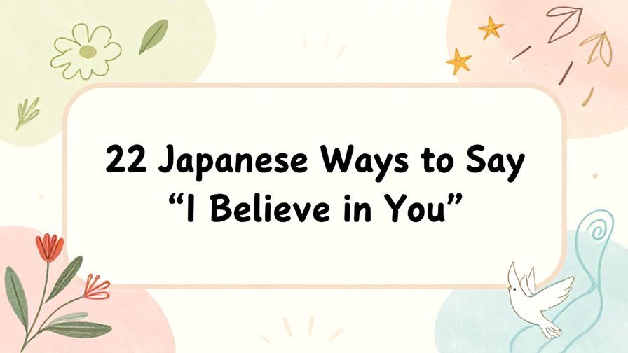 Illustration%20of%20playful%2C%20precise%2C%20sharp%20text%20%E2%80%9C22%20Japanese%20Ways%20to%20Say%20%E2%80%9CI%20Believe%20in%20You%E2%80%9D%E2%80%9D%2C%20centered%20inside%20a%20thin%20rounded%20rectangle.%20Soft%2C%20hand-drawn%20elements%20including%20Florals%2C%20Floating%20leaves%2C%20Doves%2C%20Stars%2C%20Light%20rays%20are%20placed%20outside%20the%20rectangle%2C%20loosely%20arranged%20and%20asymmetrical.%20Set%20on%20a%20soft%20pastel%20multicolor%20background%20with%20visible%20white%2Fivory%20space%2C%20light%20and%20airy.