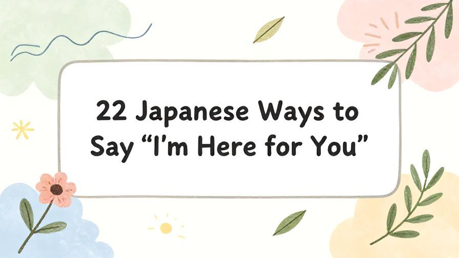 Illustration%20of%20playful%2C%20precise%2C%20sharp%20text%20%E2%80%9C22%20Japanese%20Ways%20to%20Say%20%E2%80%9CI%E2%80%99m%20Here%20for%20You%E2%80%9D%E2%80%9D%2C%20centered%20inside%20a%20thin%20rounded%20rectangle.%20Soft%2C%20hand-drawn%20elements%20including%20Florals%2C%20Gentle%20waves%2C%20Floating%20leaves%2C%20Olive%20branches%2C%20Light%20rays%20are%20placed%20outside%20the%20rectangle%2C%20loosely%20arranged%20and%20asymmetrical.%20Set%20on%20a%20soft%20pastel%20multicolor%20background%20with%20visible%20white%2Fivory%20space%2C%20light%20and%20airy.