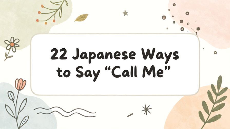 Illustration%20of%20playful%2C%20precise%2C%20sharp%20text%20%E2%80%9C22%20Japanese%20Ways%20to%20Say%20%E2%80%9CCall%20Me%E2%80%9D%E2%80%9D%2C%20centered%20inside%20a%20thin%20rounded%20rectangle.%20Soft%2C%20hand-drawn%20elements%20including%20Florals%2C%20Gentle%20waves%2C%20Floating%20leaves%2C%20Olive%20branches%2C%20Stars%20are%20placed%20outside%20the%20rectangle%2C%20loosely%20arranged%20and%20asymmetrical.%20Set%20on%20a%20soft%20pastel%20multicolor%20background%20with%20visible%20white%2Fivory%20space%2C%20light%20and%20airy.