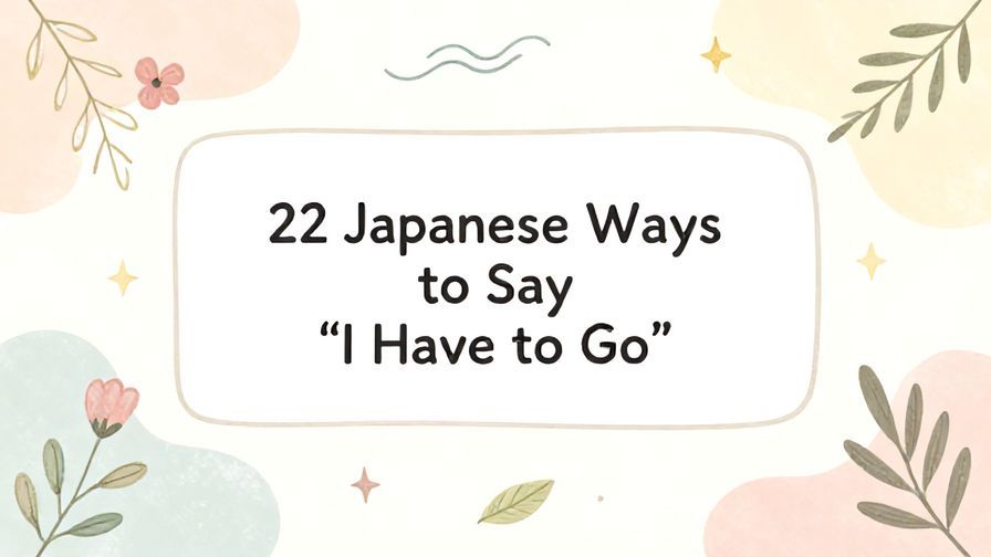 Illustration%20of%20playful%2C%20precise%2C%20sharp%20text%20%E2%80%9C22%20Japanese%20Ways%20to%20Say%20%E2%80%9CI%20Have%20to%20Go%E2%80%9D%E2%80%9D%2C%20centered%20inside%20a%20thin%20rounded%20rectangle.%20Soft%2C%20hand-drawn%20elements%20including%20Florals%2C%20Gentle%20waves%2C%20Floating%20leaves%2C%20Olive%20branches%2C%20Stars%20are%20placed%20outside%20the%20rectangle%2C%20loosely%20arranged%20and%20asymmetrical.%20Set%20on%20a%20soft%20pastel%20multicolor%20background%20with%20visible%20white%2Fivory%20space%2C%20light%20and%20airy.
