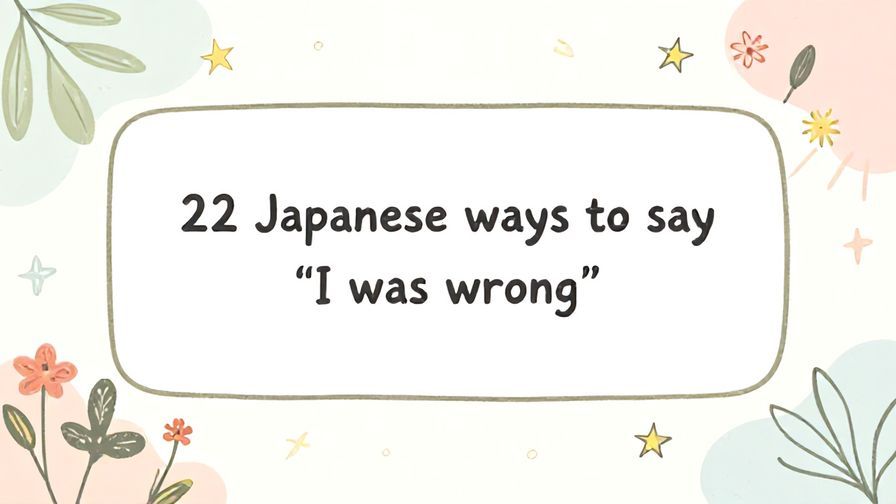 Illustration%20of%20playful%2C%20precise%2C%20sharp%20text%20%E2%80%9C22%20Japanese%20ways%20to%20say%20%E2%80%9CI%20was%20wrong%E2%80%9D%E2%80%9D%2C%20centered%20inside%20a%20thin%20rounded%20rectangle.%20Soft%2C%20hand-drawn%20elements%20including%20Florals%2C%20Floating%20leaves%2C%20Stars%2C%20Light%20rays%20are%20placed%20outside%20the%20rectangle%2C%20loosely%20arranged%20and%20asymmetrical.%20Set%20on%20a%20soft%20pastel%20multicolor%20background%20with%20visible%20white%2Fivory%20space%2C%20light%20and%20airy.