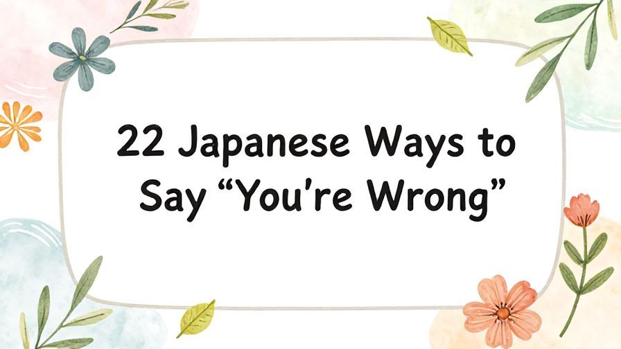 Illustration%20of%20playful%2C%20precise%2C%20sharp%20text%20%E2%80%9C22%20Japanese%20Ways%20to%20Say%20%E2%80%9CYou%E2%80%99re%20Wrong%E2%80%9D%E2%80%9D%2C%20centered%20inside%20a%20thin%20rounded%20rectangle.%20Soft%2C%20hand-drawn%20elements%20including%20Florals%2C%20Gentle%20waves%2C%20Floating%20leaves%2C%20Olive%20branches%20are%20placed%20outside%20the%20rectangle%2C%20loosely%20arranged%20and%20asymmetrical.%20Set%20on%20a%20soft%20pastel%20multicolor%20background%20with%20visible%20white%2Fivory%20space%2C%20light%20and%20airy.