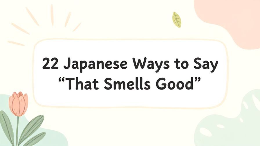 Illustration%20of%20playful%2C%20precise%2C%20sharp%20text%20%E2%80%9C22%20Japanese%20Ways%20to%20Say%20%E2%80%9CThat%20Smells%20Good%E2%80%9D%E2%80%9D%2C%20centered%20inside%20a%20thin%20rounded%20rectangle.%20Soft%2C%20hand-drawn%20elements%20including%20Florals%2C%20Floating%20leaves%2C%20Light%20rays%20are%20placed%20outside%20the%20rectangle%2C%20loosely%20arranged%20and%20asymmetrical.%20Set%20on%20a%20soft%20pastel%20multicolor%20background%20with%20visible%20white%2Fivory%20space%2C%20light%20and%20airy.