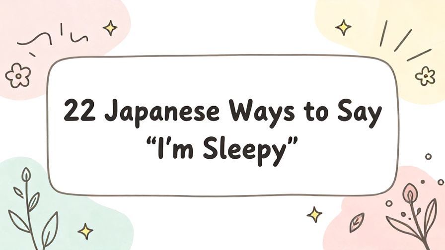 Illustration%20of%20playful%2C%20precise%2C%20sharp%20text%20%E2%80%9C22%20Japanese%20Ways%20to%20Say%20%E2%80%9CI%E2%80%99m%20Sleepy%E2%80%9D%E2%80%9D%2C%20centered%20inside%20a%20thin%20rounded%20rectangle.%20Soft%2C%20hand-drawn%20elements%20including%20Florals%2C%20Gentle%20waves%2C%20Stars%2C%20Floating%20leaves%2C%20Light%20rays%20are%20placed%20outside%20the%20rectangle%2C%20loosely%20arranged%20and%20asymmetrical.%20Set%20on%20a%20soft%20pastel%20multicolor%20background%20with%20visible%20white%2Fivory%20space%2C%20light%20and%20airy.
