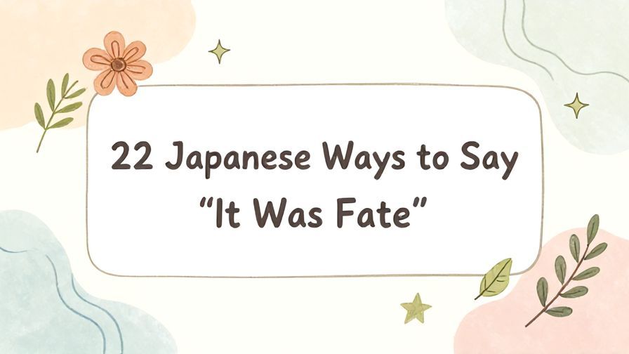 Illustration%20of%20playful%2C%20precise%2C%20sharp%20text%20%E2%80%9C22%20Japanese%20Ways%20to%20Say%20%E2%80%9CIt%20Was%20Fate%E2%80%9D%E2%80%9D%2C%20centered%20inside%20a%20thin%20rounded%20rectangle.%20Soft%2C%20hand-drawn%20elements%20including%20Florals%2C%20Gentle%20waves%2C%20Floating%20leaves%2C%20Olive%20branches%2C%20Stars%20are%20placed%20outside%20the%20rectangle%2C%20loosely%20arranged%20and%20asymmetrical.%20Set%20on%20a%20soft%20pastel%20multicolor%20background%20with%20visible%20white%2Fivory%20space%2C%20light%20and%20airy.