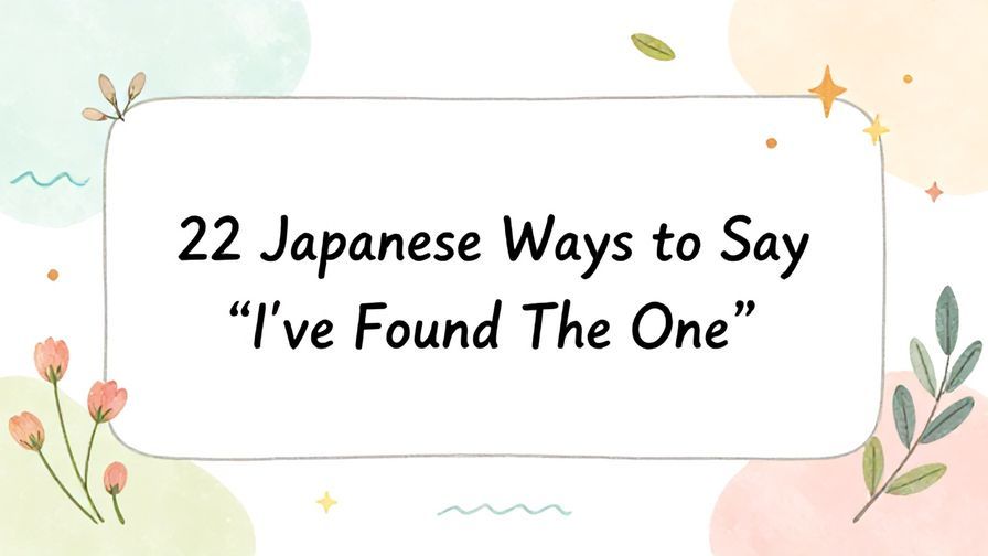 Illustration%20of%20playful%2C%20precise%2C%20sharp%20text%20%E2%80%9C22%20Japanese%20Ways%20to%20Say%20%E2%80%9CI%E2%80%99ve%20Found%20The%20One%E2%80%9D%E2%80%9D%2C%20centered%20inside%20a%20thin%20rounded%20rectangle.%20Soft%2C%20hand-drawn%20elements%20including%20Florals%2C%20Gentle%20waves%2C%20Floating%20leaves%2C%20Olive%20branches%2C%20Stars%20are%20placed%20outside%20the%20rectangle%2C%20loosely%20arranged%20and%20asymmetrical.%20Set%20on%20a%20soft%20pastel%20multicolor%20background%20with%20visible%20white%2Fivory%20space%2C%20light%20and%20airy.
