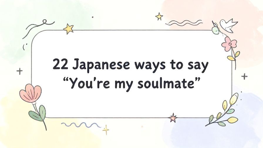 Illustration%20of%20playful%2C%20precise%2C%20sharp%20text%20%E2%80%9C22%20Japanese%20ways%20to%20say%20%E2%80%9CYou%E2%80%99re%20my%20soulmate%E2%80%9D%E2%80%9D%2C%20centered%20inside%20a%20thin%20rounded%20rectangle.%20Soft%2C%20hand-drawn%20elements%20including%20Florals%2C%20Gentle%20waves%2C%20Doves%2C%20Stars%2C%20Light%20rays%20are%20placed%20outside%20the%20rectangle%2C%20loosely%20arranged%20and%20asymmetrical.%20Set%20on%20a%20soft%20pastel%20multicolor%20background%20with%20visible%20white%2Fivory%20space%2C%20light%20and%20airy.