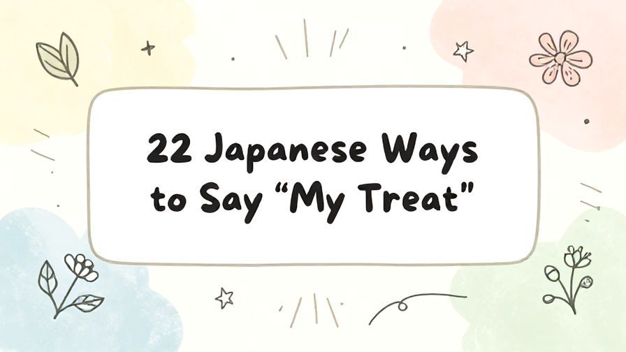 Illustration%20of%20playful%2C%20precise%2C%20sharp%20text%20%E2%80%9C22%20Japanese%20Ways%20to%20Say%20%E2%80%9CMy%20Treat%E2%80%9D%E2%80%9D%2C%20centered%20inside%20a%20thin%20rounded%20rectangle.%20Soft%2C%20hand-drawn%20elements%20including%20Florals%2C%20Floating%20leaves%2C%20Light%20rays%2C%20Stars%2C%20Curved%20lines%20are%20placed%20outside%20the%20rectangle%2C%20loosely%20arranged%20and%20asymmetrical.%20Set%20on%20a%20soft%20pastel%20multicolor%20background%20with%20visible%20white%2Fivory%20space%2C%20light%20and%20airy.