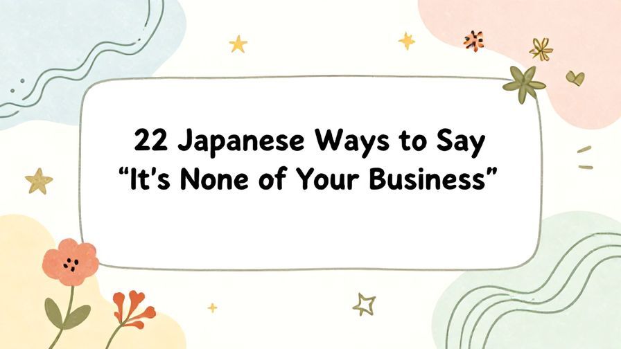 Illustration%20of%20playful%2C%20precise%2C%20sharp%20text%20%E2%80%9C22%20Japanese%20Ways%20to%20Say%20%E2%80%9CIt%E2%80%99s%20None%20of%20Your%20Business%E2%80%9D%E2%80%9D%2C%20centered%20inside%20a%20thin%20rounded%20rectangle.%20Soft%2C%20hand-drawn%20elements%20including%20Florals%2C%20Gentle%20waves%2C%20Floating%20leaves%2C%20Stars%2C%20Light%20rays%20are%20placed%20outside%20the%20rectangle%2C%20loosely%20arranged%20and%20asymmetrical.%20Set%20on%20a%20soft%20pastel%20multicolor%20background%20with%20visible%20white%2Fivory%20space%2C%20light%20and%20airy.