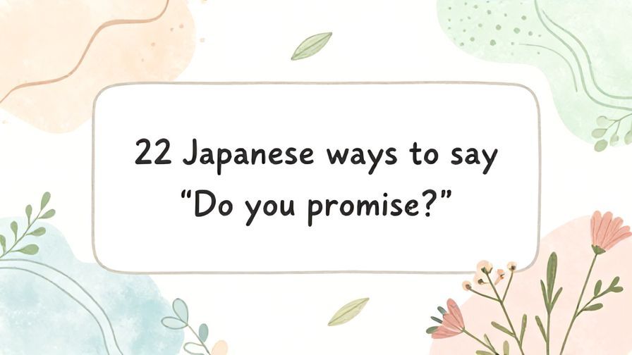 Illustration%20of%20playful%2C%20precise%2C%20sharp%20text%20%E2%80%9C22%20Japanese%20ways%20to%20say%20%E2%80%9CDo%20you%20promise%3F%E2%80%9D%E2%80%9D%2C%20centered%20inside%20a%20thin%20rounded%20rectangle.%20Soft%2C%20hand-drawn%20elements%20including%20Florals%2C%20Gentle%20waves%2C%20Floating%20leaves%20are%20placed%20outside%20the%20rectangle%2C%20loosely%20arranged%20and%20asymmetrical.%20Set%20on%20a%20soft%20pastel%20multicolor%20background%20with%20visible%20white%2Fivory%20space%2C%20light%20and%20airy.