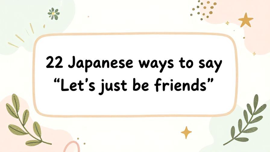 Illustration%20of%20playful%2C%20precise%2C%20sharp%20text%20%E2%80%9C22%20Japanese%20ways%20to%20say%20%E2%80%9CLet%E2%80%99s%20just%20be%20friends%E2%80%9D%E2%80%9D%2C%20centered%20inside%20a%20thin%20rounded%20rectangle.%20Soft%2C%20hand-drawn%20elements%20including%20Florals%2C%20Floating%20leaves%2C%20Olive%20branches%2C%20Stars%2C%20Light%20rays%20are%20placed%20outside%20the%20rectangle%2C%20loosely%20arranged%20and%20asymmetrical.%20Set%20on%20a%20soft%20pastel%20multicolor%20background%20with%20visible%20white%2Fivory%20space%2C%20light%20and%20airy.