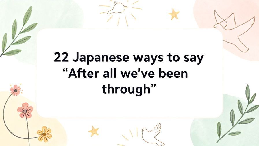 Illustration%20of%20playful%2C%20precise%2C%20sharp%20text%20%E2%80%9C22%20Japanese%20ways%20to%20say%20%E2%80%9CAfter%20all%20we%E2%80%99ve%20been%20through%E2%80%9D%E2%80%9D%2C%20centered%20inside%20a%20thin%20rounded%20rectangle.%20Soft%2C%20hand-drawn%20elements%20including%20Florals%2C%20Olive%20branches%2C%20Doves%2C%20Stars%2C%20Light%20rays%20are%20placed%20outside%20the%20rectangle%2C%20loosely%20arranged%20and%20asymmetrical.%20Set%20on%20a%20soft%20pastel%20multicolor%20background%20with%20visible%20white%2Fivory%20space%2C%20light%20and%20airy.