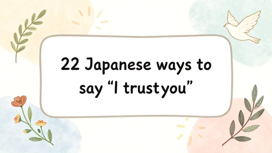 Illustration%20of%20playful%2C%20precise%2C%20sharp%20text%20%E2%80%9C22%20Japanese%20ways%20to%20say%20%E2%80%9CI%20trust%20you%E2%80%9D%E2%80%9D%2C%20centered%20inside%20a%20thin%20rounded%20rectangle.%20Soft%2C%20hand-drawn%20elements%20including%20Florals%2C%20Olive%20branches%2C%20Doves%2C%20Light%20rays%20are%20placed%20outside%20the%20rectangle%2C%20loosely%20arranged%20and%20asymmetrical.%20Set%20on%20a%20soft%20pastel%20multicolor%20background%20with%20visible%20white%2Fivory%20space%2C%20light%20and%20airy.