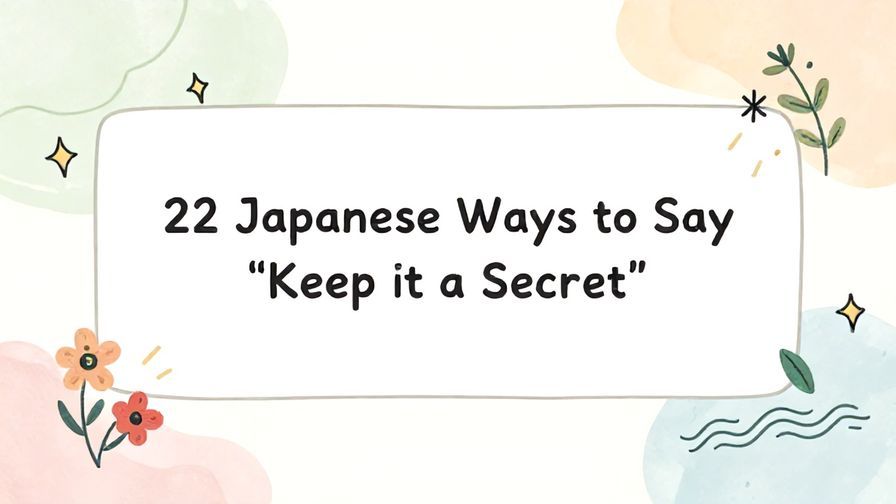 Illustration%20of%20playful%2C%20precise%2C%20sharp%20text%20%E2%80%9C22%20Japanese%20Ways%20to%20Say%20%E2%80%9CKeep%20it%20a%20Secret%E2%80%9D%E2%80%9D%2C%20centered%20inside%20a%20thin%20rounded%20rectangle.%20Soft%2C%20hand-drawn%20elements%20including%20Florals%2C%20Gentle%20waves%2C%20Floating%20leaves%2C%20Stars%2C%20Light%20rays%20are%20placed%20outside%20the%20rectangle%2C%20loosely%20arranged%20and%20asymmetrical.%20Set%20on%20a%20soft%20pastel%20multicolor%20background%20with%20visible%20white%2Fivory%20space%2C%20light%20and%20airy.