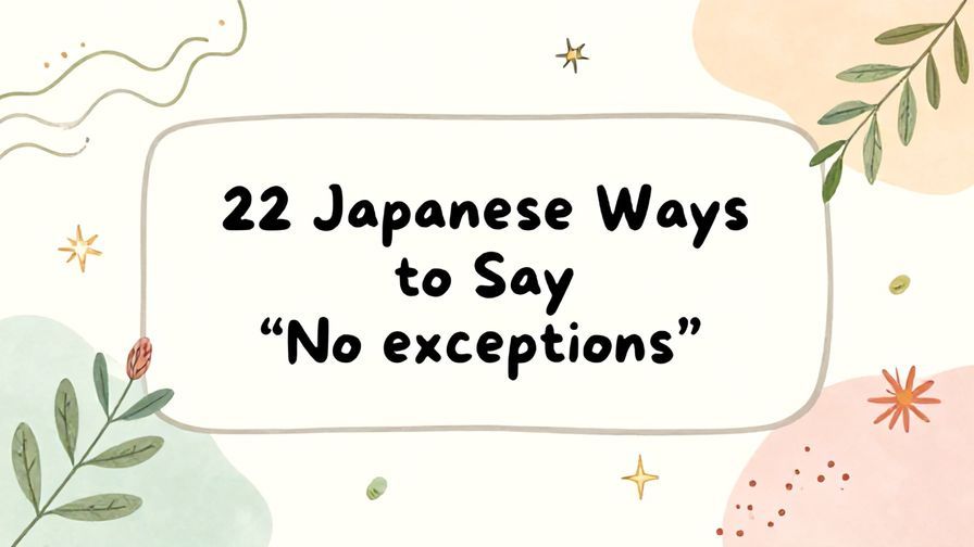 Illustration%20of%20playful%2C%20precise%2C%20sharp%20text%20%E2%80%9C22%20Japanese%20Ways%20to%20Say%20%E2%80%9CNo%20Exceptions%E2%80%9D%E2%80%9D%2C%20centered%20inside%20a%20thin%20rounded%20rectangle.%20Soft%2C%20hand-drawn%20elements%20including%20Florals%2C%20Gentle%20waves%2C%20Floating%20leaves%2C%20Olive%20branches%2C%20Stars%20are%20placed%20outside%20the%20rectangle%2C%20loosely%20arranged%20and%20asymmetrical.%20Set%20on%20a%20soft%20pastel%20multicolor%20background%20with%20visible%20white%2Fivory%20space%2C%20light%20and%20airy.