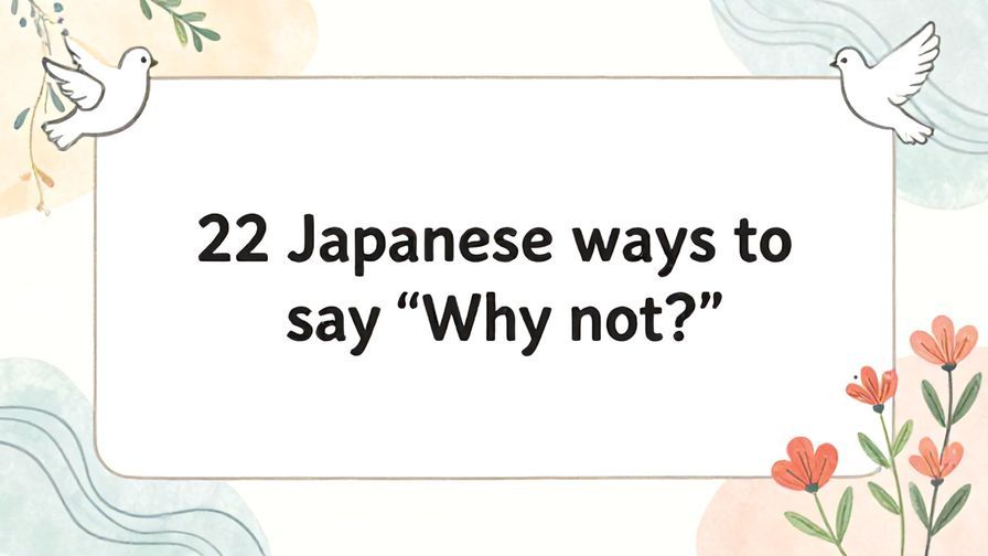 Illustration%20of%20playful%2C%20precise%2C%20sharp%20text%20%E2%80%9C22%20Japanese%20ways%20to%20say%20%E2%80%9CWhy%20not%3F%E2%80%9D%E2%80%9D%2C%20centered%20inside%20a%20thin%20rounded%20rectangle.%20Soft%2C%20hand-drawn%20elements%20including%20Florals%2C%20Gentle%20waves%2C%20Doves%20are%20placed%20outside%20the%20rectangle%2C%20loosely%20arranged%20and%20asymmetrical.%20Set%20on%20a%20soft%20pastel%20multicolor%20background%20with%20visible%20white%2Fivory%20space%2C%20light%20and%20airy.