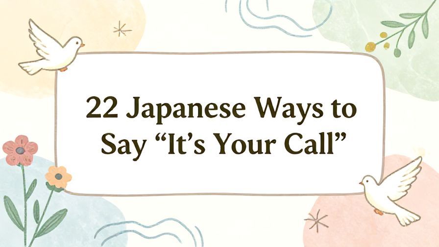 Illustration%20of%20playful%2C%20precise%2C%20sharp%20text%20%E2%80%9C22%20Japanese%20Ways%20to%20Say%20%E2%80%9CIt%E2%80%99s%20Your%20Call%E2%80%9D%E2%80%9D%2C%20centered%20inside%20a%20thin%20rounded%20rectangle.%20Soft%2C%20hand-drawn%20elements%20including%20Florals%2C%20Gentle%20waves%2C%20Doves%20are%20placed%20outside%20the%20rectangle%2C%20loosely%20arranged%20and%20asymmetrical.%20Set%20on%20a%20soft%20pastel%20multicolor%20background%20with%20visible%20white%2Fivory%20space%2C%20light%20and%20airy.