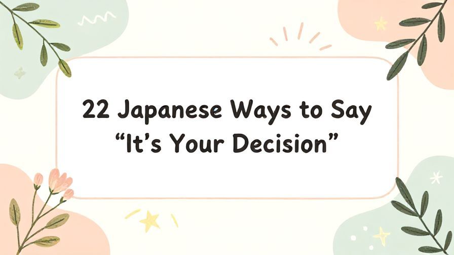 Illustration%20of%20playful%2C%20precise%2C%20sharp%20text%20%E2%80%9C22%20Japanese%20Ways%20to%20Say%20%E2%80%9CIt%E2%80%99s%20Your%20Decision%E2%80%9D%E2%80%9D%2C%20centered%20inside%20a%20thin%20rounded%20rectangle.%20Soft%2C%20hand-drawn%20elements%20including%20Florals%2C%20Gentle%20waves%2C%20Olive%20branches%2C%20Stars%2C%20Light%20rays%20are%20placed%20outside%20the%20rectangle%2C%20loosely%20arranged%20and%20asymmetrical.%20Set%20on%20a%20soft%20pastel%20multicolor%20background%20with%20visible%20white%2Fivory%20space%2C%20light%20and%20airy.