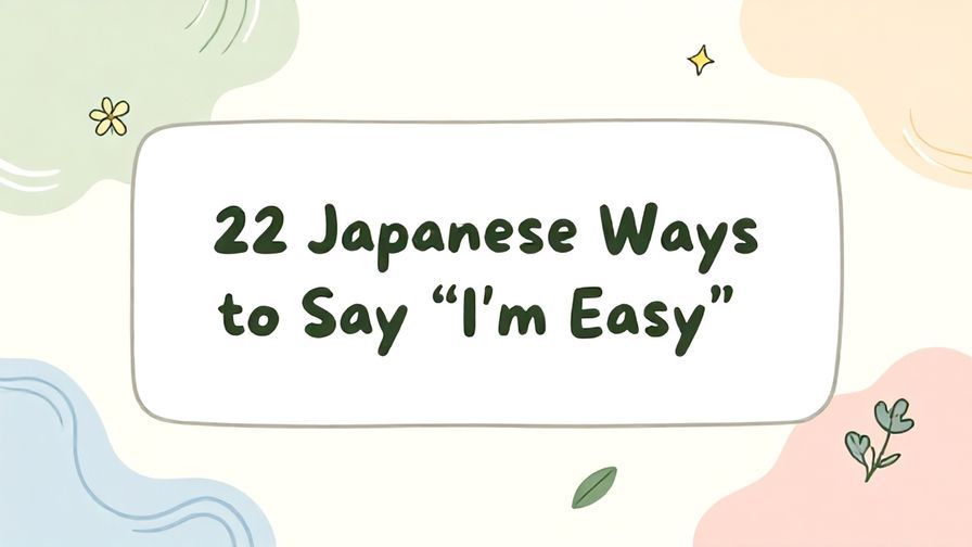 Illustration%20of%20playful%2C%20precise%2C%20sharp%20text%20%E2%80%9C22%20Japanese%20Ways%20to%20Say%20%E2%80%9CI%27m%20Easy%E2%80%9D%E2%80%9D%2C%20centered%20inside%20a%20thin%20rounded%20rectangle.%20Soft%2C%20hand-drawn%20elements%20including%20Florals%2C%20Gentle%20waves%2C%20Floating%20leaves%2C%20Stars%20are%20placed%20outside%20the%20rectangle%2C%20loosely%20arranged%20and%20asymmetrical.%20Set%20on%20a%20soft%20pastel%20multicolor%20background%20with%20visible%20white%2Fivory%20space%2C%20light%20and%20airy.