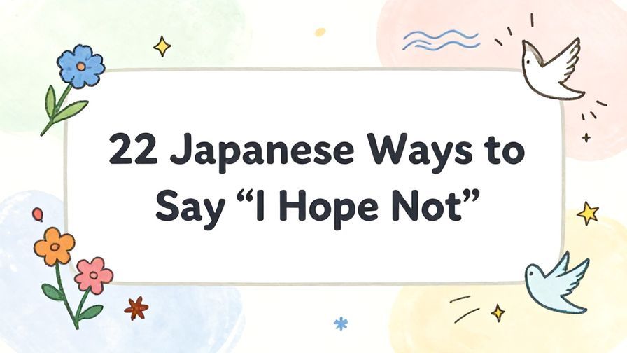 Illustration%20of%20playful%2C%20precise%2C%20sharp%20text%20%E2%80%9C22%20Japanese%20Ways%20to%20Say%20%E2%80%9CI%20Hope%20Not%E2%80%9D%E2%80%9D%2C%20centered%20inside%20a%20thin%20rounded%20rectangle.%20Soft%2C%20hand-drawn%20elements%20including%20Florals%2C%20Gentle%20waves%2C%20Doves%2C%20Stars%2C%20Light%20rays%20are%20placed%20outside%20the%20rectangle%2C%20loosely%20arranged%20and%20asymmetrical.%20Set%20on%20a%20soft%20pastel%20multicolor%20background%20with%20visible%20white%2Fivory%20space%2C%20light%20and%20airy.