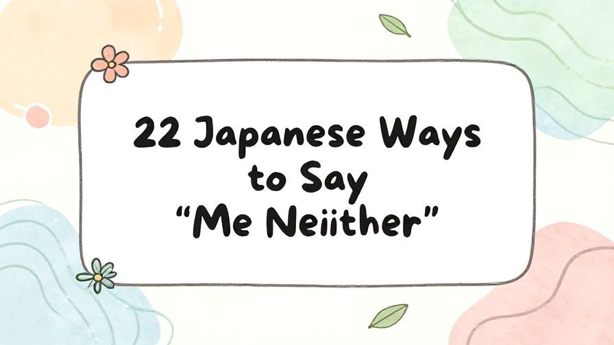 Illustration%20of%20playful%2C%20precise%2C%20sharp%20text%20%E2%80%9C22%20Japanese%20Ways%20to%20Say%20%E2%80%9CMe%20Neither%E2%80%9D%E2%80%9D%2C%20centered%20inside%20a%20thin%20rounded%20rectangle.%20Soft%2C%20hand-drawn%20elements%20including%20Florals%2C%20Gentle%20waves%2C%20Floating%20leaves%20are%20placed%20outside%20the%20rectangle%2C%20loosely%20arranged%20and%20asymmetrical.%20Set%20on%20a%20soft%20pastel%20multicolor%20background%20with%20visible%20white%2Fivory%20space%2C%20light%20and%20airy.