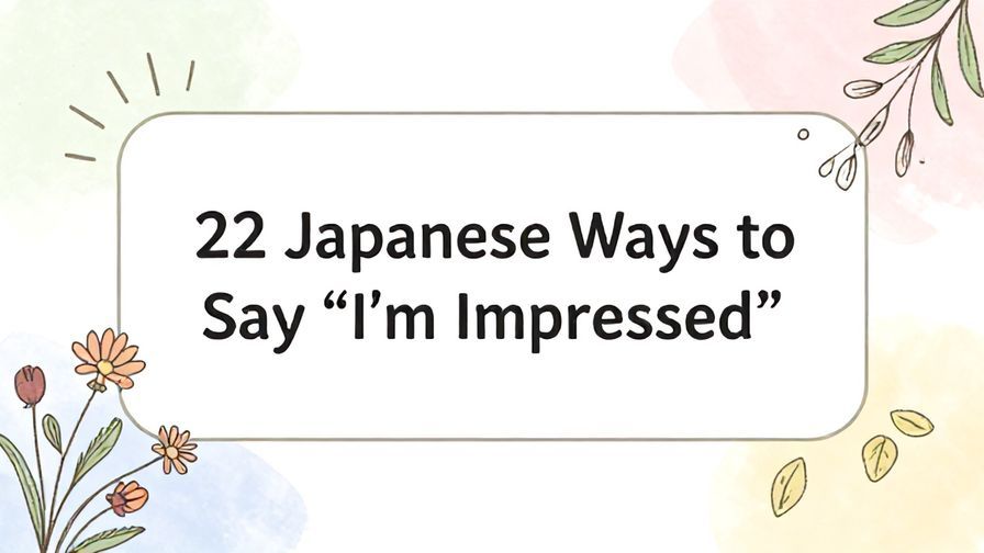 Illustration%20of%20playful%2C%20precise%2C%20sharp%20text%20%E2%80%9C22%20Japanese%20Ways%20to%20Say%20%E2%80%9CI%E2%80%99m%20Impressed%E2%80%9D%E2%80%9D%2C%20centered%20inside%20a%20thin%20rounded%20rectangle.%20Soft%2C%20hand-drawn%20elements%20including%20Florals%2C%20Light%20rays%2C%20Floating%20leaves%20are%20placed%20outside%20the%20rectangle%2C%20loosely%20arranged%20and%20asymmetrical.%20Set%20on%20a%20soft%20pastel%20multicolor%20background%20with%20visible%20white%2Fivory%20space%2C%20light%20and%20airy.