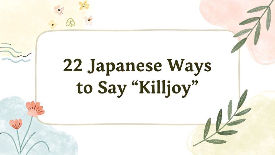 Illustration%20of%20playful%2C%20precise%2C%20sharp%20text%20%E2%80%9C22%20Japanese%20Ways%20to%20Say%20%E2%80%9CKilljoy%E2%80%9D%E2%80%9D%2C%20centered%20inside%20a%20thin%20rounded%20rectangle.%20Soft%2C%20hand-drawn%20elements%20including%20Florals%2C%20Gentle%20waves%2C%20Olive%20branches%20are%20placed%20outside%20the%20rectangle%2C%20loosely%20arranged%20and%20asymmetrical.%20Set%20on%20a%20soft%20pastel%20multicolor%20background%20with%20visible%20white%2Fivory%20space%2C%20light%20and%20airy.