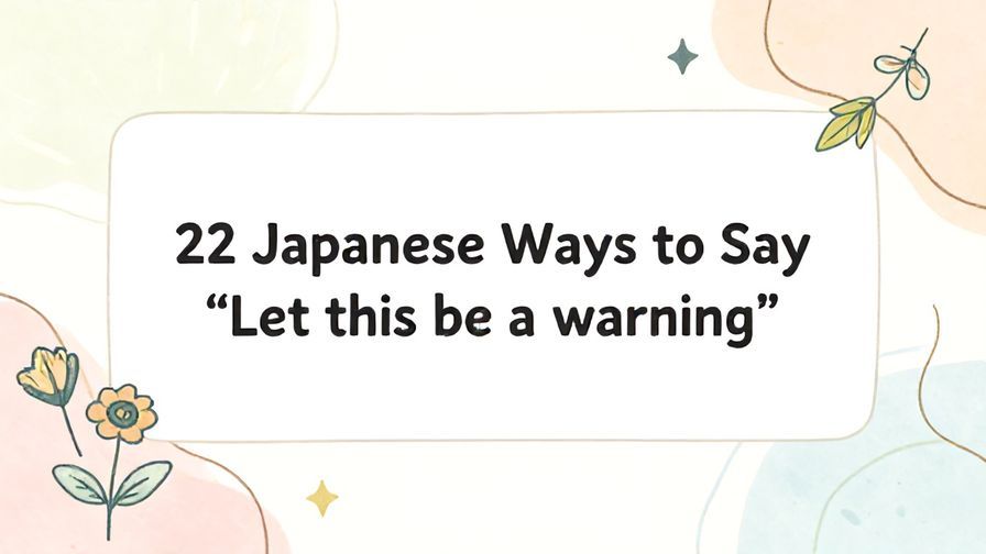 Illustration%20of%20playful%2C%20precise%2C%20sharp%20text%20%E2%80%9C22%20Japanese%20Ways%20to%20Say%20%E2%80%9CLet%20this%20be%20a%20warning%E2%80%9D%E2%80%9D%2C%20centered%20inside%20a%20thin%20rounded%20rectangle.%20Soft%2C%20hand-drawn%20elements%20including%20Florals%2C%20Light%20rays%2C%20Floating%20leaves%2C%20Stars%2C%20Curved%20lines%20are%20placed%20outside%20the%20rectangle%2C%20loosely%20arranged%20and%20asymmetrical.%20Set%20on%20a%20soft%20pastel%20multicolor%20background%20with%20visible%20white%2Fivory%20space%2C%20light%20and%20airy.