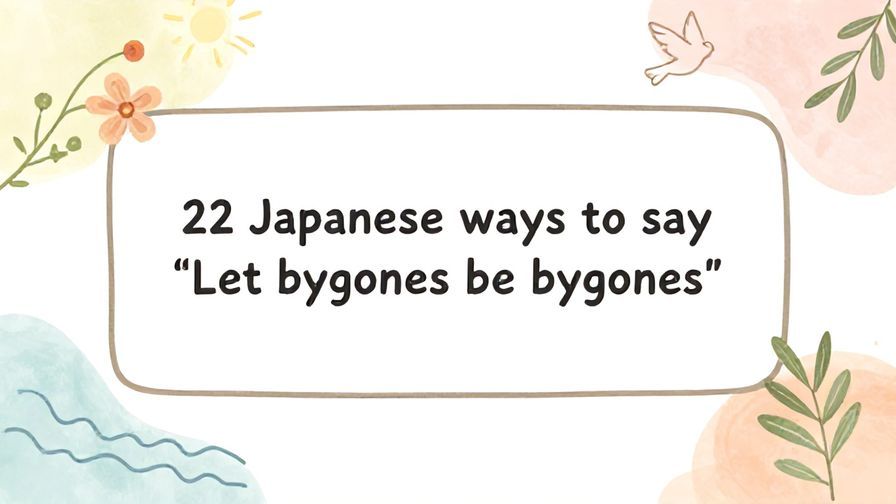 Illustration%20of%20playful%2C%20precise%2C%20sharp%20text%20%E2%80%9C22%20Japanese%20ways%20to%20say%20%E2%80%9CLet%20bygones%20be%20bygones%E2%80%9D%E2%80%9D%2C%20centered%20inside%20a%20thin%20rounded%20rectangle.%20Soft%2C%20hand-drawn%20elements%20including%20Florals%2C%20Gentle%20waves%2C%20Olive%20branches%2C%20Doves%2C%20Sun%20rays%20are%20placed%20outside%20the%20rectangle%2C%20loosely%20arranged%20and%20asymmetrical.%20Set%20on%20a%20soft%20pastel%20multicolor%20background%20with%20visible%20white%2Fivory%20space%2C%20light%20and%20airy.