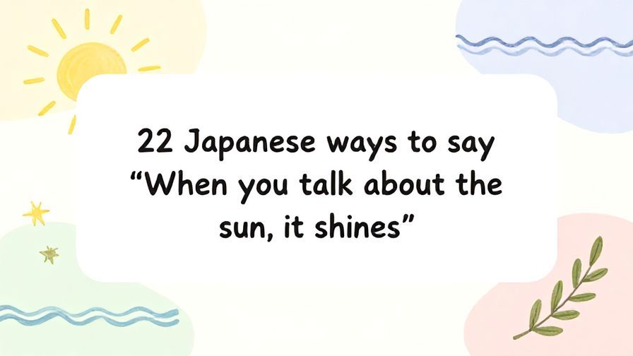 Illustration%20of%20playful%2C%20precise%2C%20sharp%20text%20%E2%80%9C22%20Japanese%20ways%20to%20say%20%E2%80%9CWhen%20you%20talk%20about%20the%20sun%2C%20it%20shines%E2%80%9D%E2%80%9D%2C%20centered%20inside%20a%20thin%20rounded%20rectangle.%20Soft%2C%20hand-drawn%20elements%20including%20Sun%20rays%2C%20Gentle%20waves%2C%20Floating%20leaves%2C%20Stars%2C%20Olive%20branches%20are%20placed%20outside%20the%20rectangle%2C%20loosely%20arranged%20and%20asymmetrical.%20Set%20on%20a%20soft%20pastel%20multicolor%20background%20with%20visible%20white%2Fivory%20space%2C%20light%20and%20airy.
