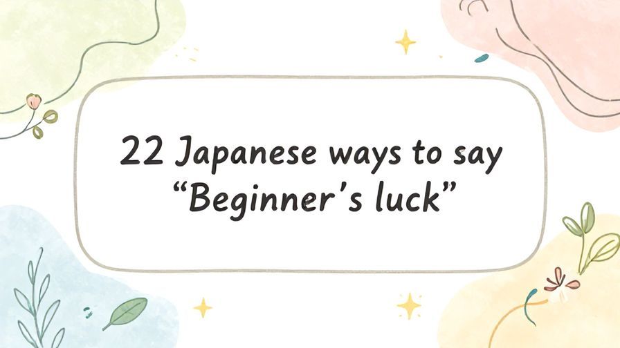 Illustration%20of%20playful%2C%20precise%2C%20sharp%20text%20%E2%80%9C22%20Japanese%20ways%20to%20say%20%E2%80%9CBeginner%27s%20luck%E2%80%9D%E2%80%9D%2C%20centered%20inside%20a%20thin%20rounded%20rectangle.%20Soft%2C%20hand-drawn%20elements%20including%20Florals%2C%20Gentle%20waves%2C%20Floating%20leaves%2C%20Stars%2C%20Light%20rays%20are%20placed%20outside%20the%20rectangle%2C%20loosely%20arranged%20and%20asymmetrical.%20Set%20on%20a%20soft%20pastel%20multicolor%20background%20with%20visible%20white%2Fivory%20space%2C%20light%20and%20airy.