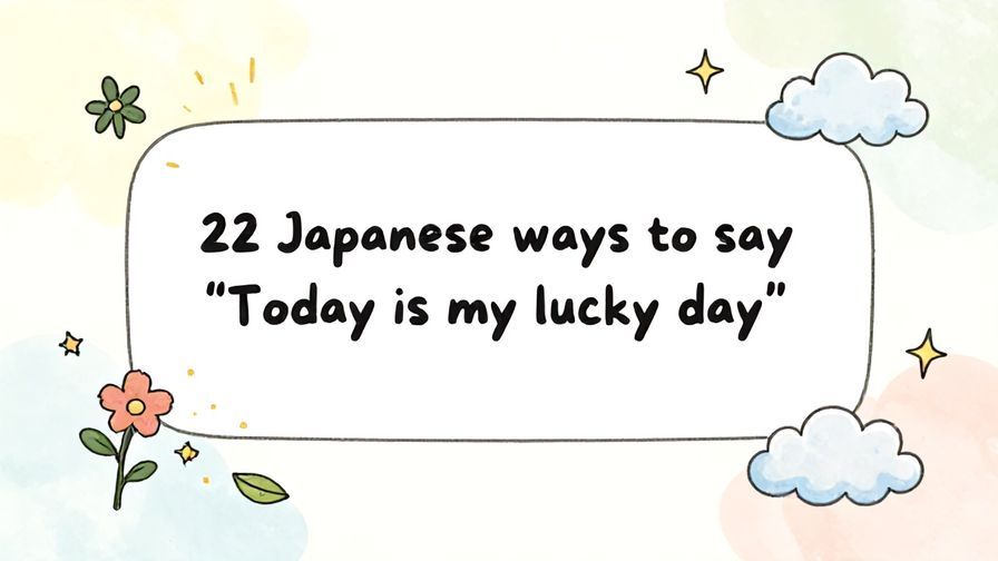 Illustration%20of%20playful%2C%20precise%2C%20sharp%20text%20%E2%80%9C22%20Japanese%20ways%20to%20say%20%E2%80%9CToday%20is%20my%20lucky%20day%E2%80%9D%E2%80%9D%2C%20centered%20inside%20a%20thin%20rounded%20rectangle.%20Soft%2C%20hand-drawn%20elements%20including%20Florals%2C%20Stars%2C%20Light%20rays%2C%20Floating%20leaves%2C%20Heavenly%20clouds%20are%20placed%20outside%20the%20rectangle%2C%20loosely%20arranged%20and%20asymmetrical.%20Set%20on%20a%20soft%20pastel%20multicolor%20background%20with%20visible%20white%2Fivory%20space%2C%20light%20and%20airy.