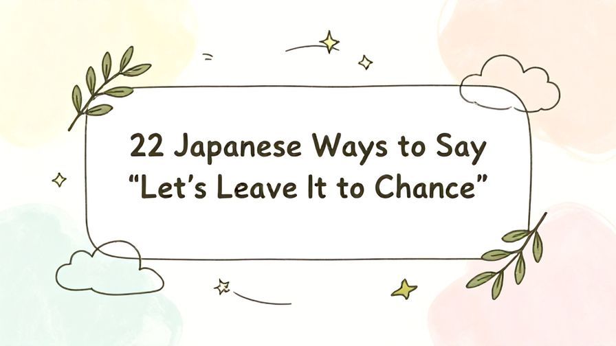 Illustration%20of%20playful%2C%20precise%2C%20sharp%20text%20%E2%80%9C22%20Japanese%20Ways%20to%20Say%20%E2%80%9CLet%E2%80%99s%20Leave%20It%20to%20Chance%E2%80%9D%E2%80%9D%2C%20centered%20inside%20a%20thin%20rounded%20rectangle.%20Soft%2C%20hand-drawn%20elements%20including%20Olive%20branches%2C%20Heavenly%20clouds%2C%20Stars%2C%20Curved%20lines%2C%20Floating%20leaves%20are%20placed%20outside%20the%20rectangle%2C%20loosely%20arranged%20and%20asymmetrical.%20Set%20on%20a%20soft%20pastel%20multicolor%20background%20with%20visible%20white%2Fivory%20space%2C%20light%20and%20airy.